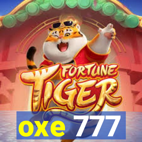 oxe 777